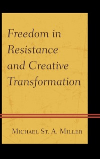 Cover image: Freedom in Resistance and Creative Transformation 9780739173527