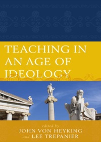 Cover image: Teaching in an Age of Ideology 9780739173596