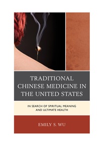 Imagen de portada: Traditional Chinese Medicine in the United States 9780739173664