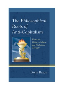 Omslagafbeelding: The Philosophical Roots of Anti-Capitalism 9781498540933