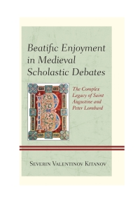Titelbild: Beatific Enjoyment in Medieval Scholastic Debates 9781498556484