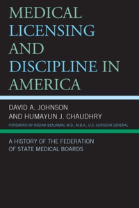 صورة الغلاف: Medical Licensing and Discipline in America 9780739174388