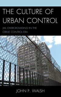 Cover image: The Culture of Urban Control 9780739174647