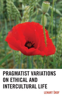 Titelbild: Pragmatist Variations on Ethical and Intercultural Life 9780739166154