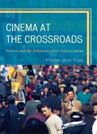 Cover image: Cinema at the Crossroads 9780739167823
