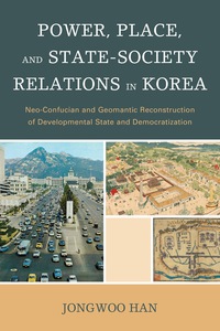 Omslagafbeelding: Power, Place, and State-Society Relations in Korea 9780739175545