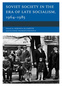Omslagafbeelding: Soviet Society in the Era of Late Socialism, 1964–1985 9780739175835