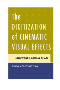 Omslagafbeelding: The Digitization of Cinematic Visual Effects 9780739176214