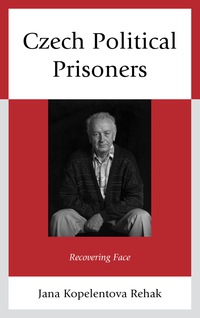 Cover image: Czech Political Prisoners 9780739176344
