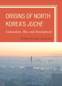 Cover image: Origins of North Korea's Juche 9780739176580