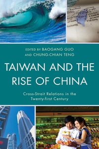 صورة الغلاف: Taiwan and the Rise of China 9780739166925