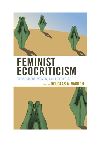Cover image: Feminist Ecocriticism 1st edition 9780739176825