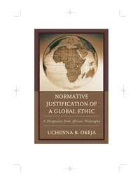 Omslagafbeelding: Normative Justification of a Global Ethic 9780739176900