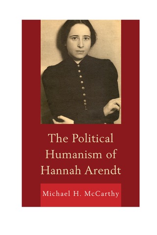 Cover image: The Political Humanism of Hannah Arendt 1st edition 9780739177198