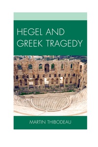 صورة الغلاف: Hegel and Greek Tragedy 9780739177297