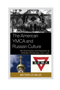 Omslagafbeelding: The American YMCA and Russian Culture 9780739177563