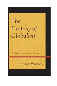 Imagen de portada: The Fantasy of Globalism 9780739177761