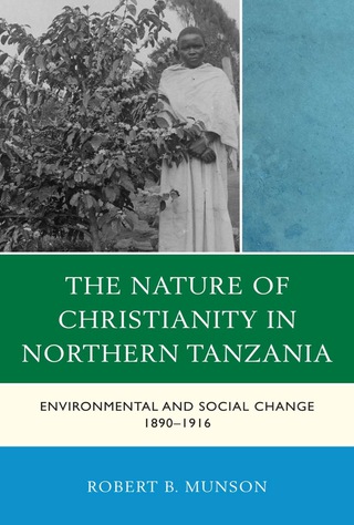 Cover image: The Nature of Christianity in Northern Tanzania 1st edition 9780739177808