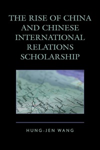 Cover image: The Rise of China and Chinese International Relations Scholarship 9780739178508