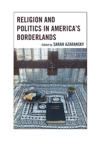 Omslagafbeelding: Religion and Politics in America's Borderlands 9780739178621
