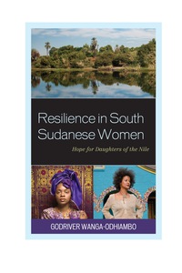 صورة الغلاف: Resilience in South Sudanese Women 9780739178669