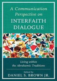 Titelbild: A Communication Perspective on Interfaith Dialogue 9780739178706