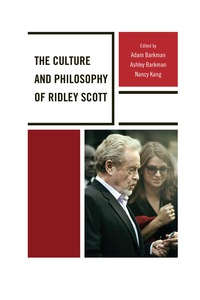Titelbild: The Culture and Philosophy of Ridley Scott 9780739178720