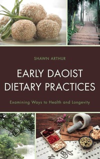 Omslagafbeelding: Early Daoist Dietary Practices 9780739178928