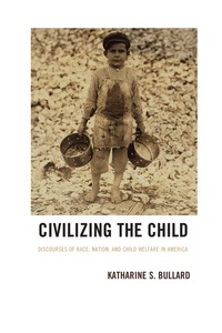 Titelbild: Civilizing the Child 9780739178980