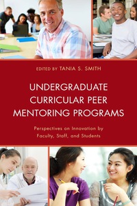 صورة الغلاف: Undergraduate Curricular Peer Mentoring Programs 9780739179321