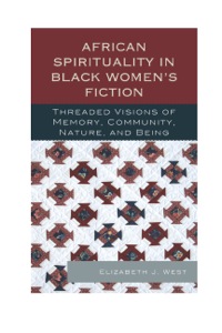 Cover image: African Spirituality in Black Women’s Fiction 9780739179376