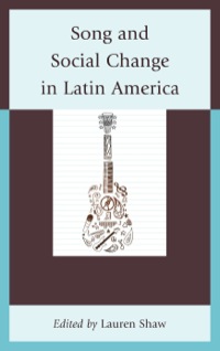 Cover image: Song and Social Change in Latin America 9780739179482