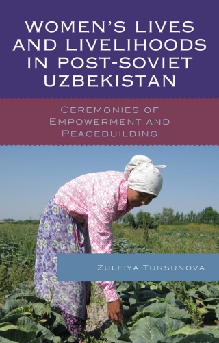Imagen de portada: Women’s Lives and Livelihoods in Post-Soviet Uzbekistan 1st edition 9780739179772