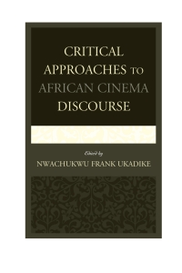 Immagine di copertina: Critical Approaches to African Cinema Discourse 9780739180938