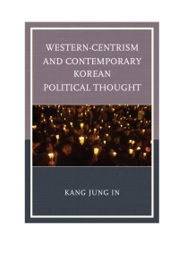 Imagen de portada: Western-Centrism and Contemporary Korean Political Thought 9780739180983
