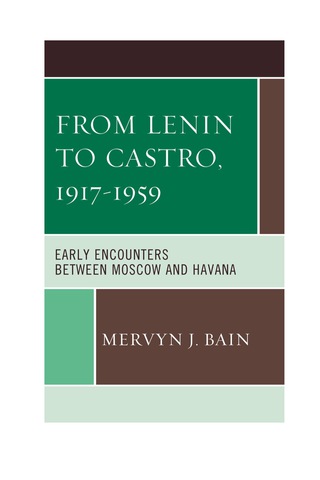 Cover image: From Lenin to Castro, 1917–1959 1st edition 9780739181102