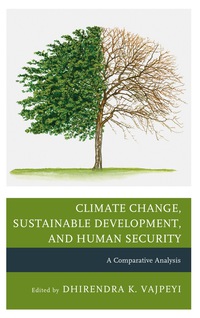 Cover image: Climate Change, Sustainable Development, and Human Security 9780739181461