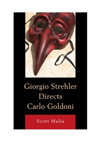 Cover image: Giorgio Strehler Directs Carlo Goldoni 9780739181911
