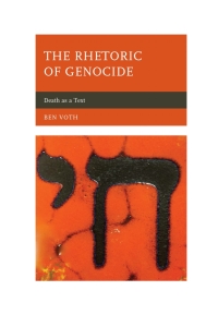 Imagen de portada: The Rhetoric of Genocide 9780739182055