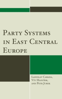 Imagen de portada: Party Systems in East Central Europe 9781498556941