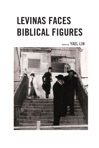 صورة الغلاف: Levinas Faces Biblical Figures 9780739182826