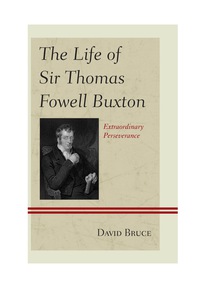 Cover image: The Life of Sir Thomas Fowell Buxton 9780739183373