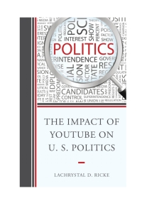 Imagen de portada: The Impact of YouTube on U.S. Politics 9780739183496