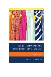 Cover image: Hair, Headwear, and Orthodox Jewish Women 9780739183656