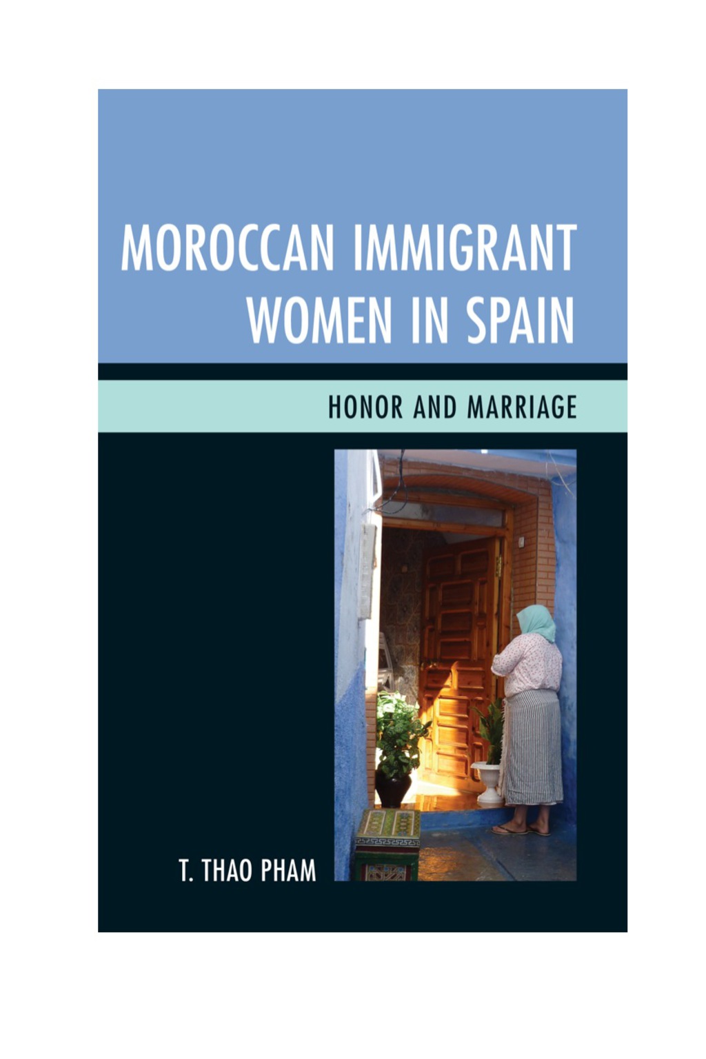 Moroccan Immigrant Women in Spain Honor and Marriage