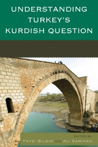 Cover image: Understanding Turkey's Kurdish Question 9780739184028
