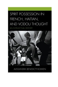 Imagen de portada: Spirit Possession in French, Haitian, and Vodou Thought 9780739184653