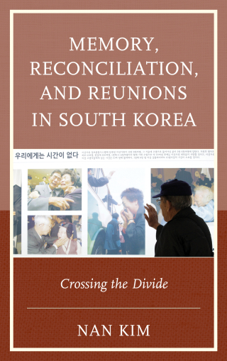 Titelbild: Memory, Reconciliation, and Reunions in South Korea 9780739184714