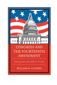 Cover image: Congress and the Fourteenth Amendment 9780739185735