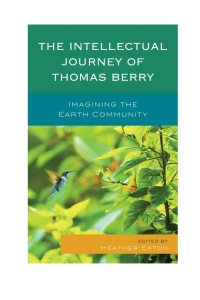 Titelbild: The Intellectual Journey of Thomas Berry 9780739185902
